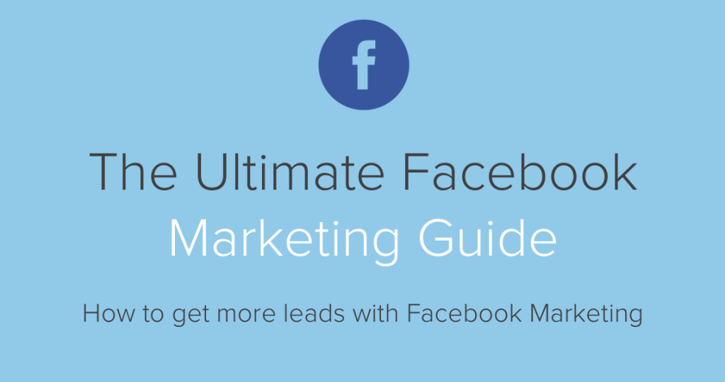 The Ultimate Guide To Facebook Advertising – Facebook Ads Dos and Don’ts