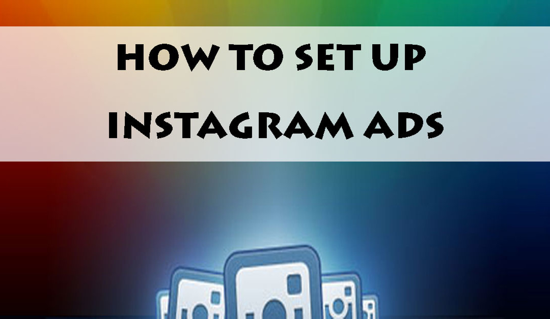 How to Run Instagram Ads. They are Finally Here for All to Enjoy