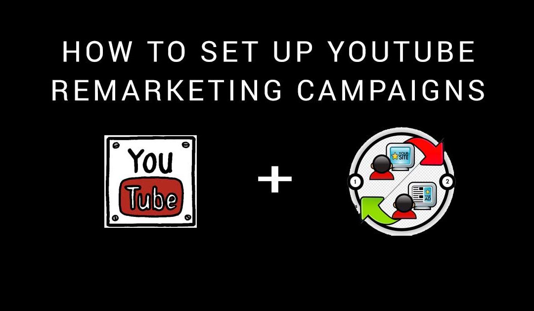 How To Create A Video Remarketing Campaign