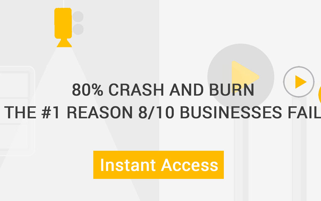80% Crash And Burn. The #1 Reason 8 out of 10 Businesses Fail