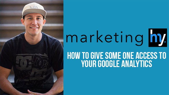 How To Give Access To Your Google Analytics | Google Marketing