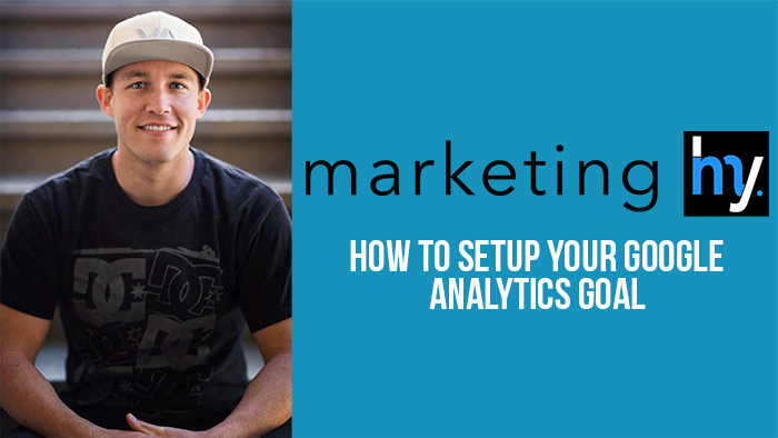 How To Set Up A Google Analytics Goal | Google Marketing