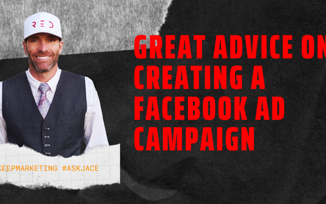 Great Advice On Creating A Facebook Ad Campaign