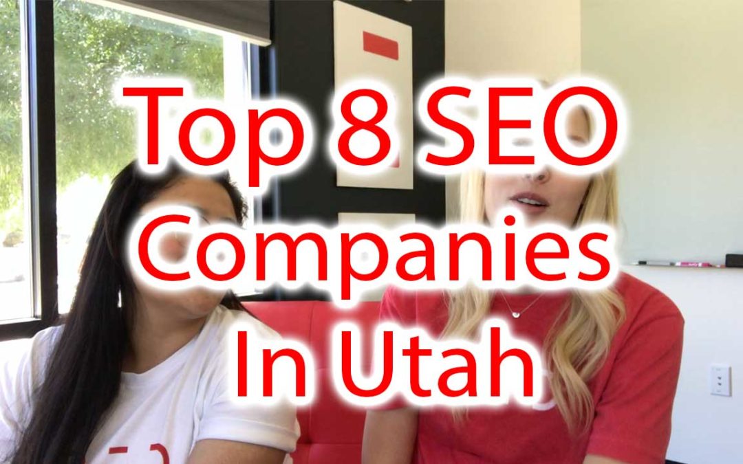 Top 8 SEO Companies In Utah