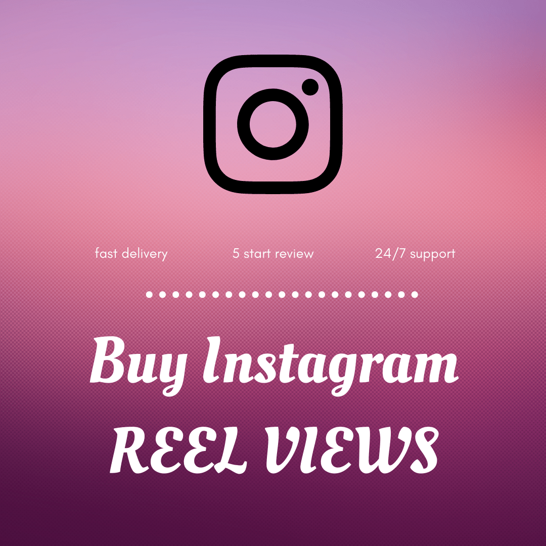 Instagram Reel Views $10 per 10000 - Online Marketing Services To