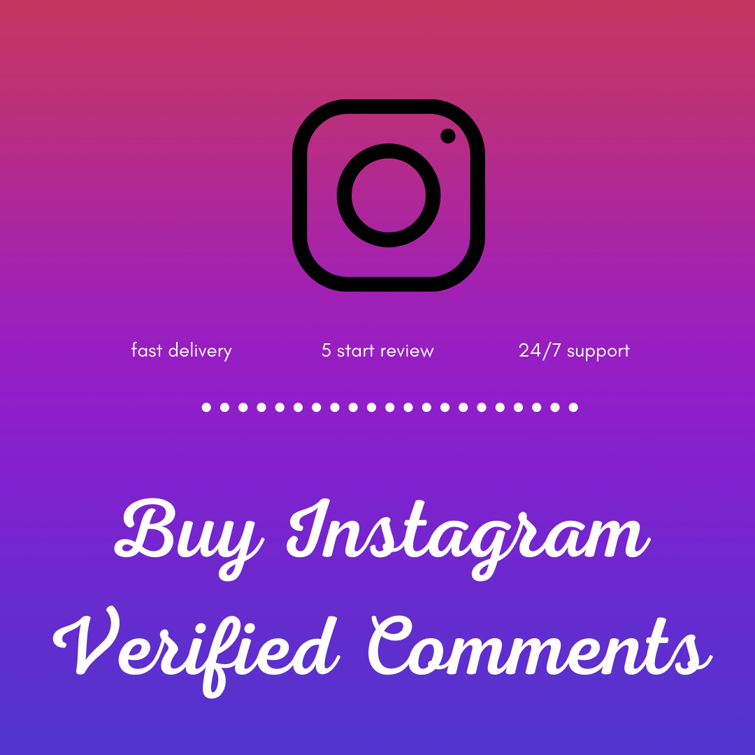 Instagram Verified (Blue Check) Comments $10 per 2